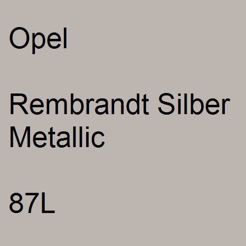 Opel, Rembrandt Silber Metallic, 87L.